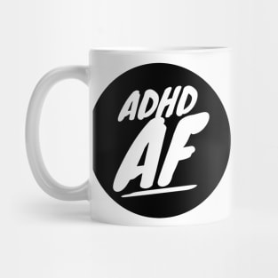 ADHD tee. ADHD AF ADHD Meme Tee Mug